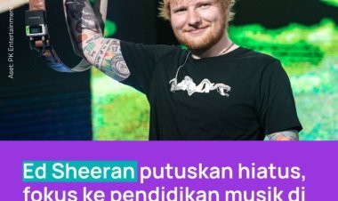 Ed Sheeran Hiatus dari Industri Musik untuk Fokus pada Pendidikan Musik di Sekolah