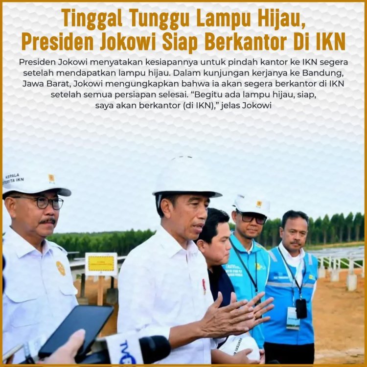 Tinggal Tunggu Lampu Hijau, Presiden Jokowi Siap Berkantor di IKN