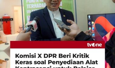Wakil Ketua Komisi X DPR Kritisi Penyediaan Alat Kontrasepsi untuk Pelajaran