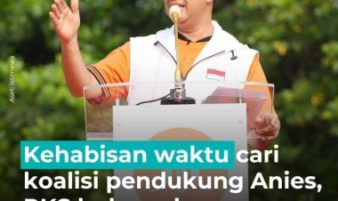 PKS Kehabisan Waktu Mencari Koalisi Pendukung Anies Baswedan