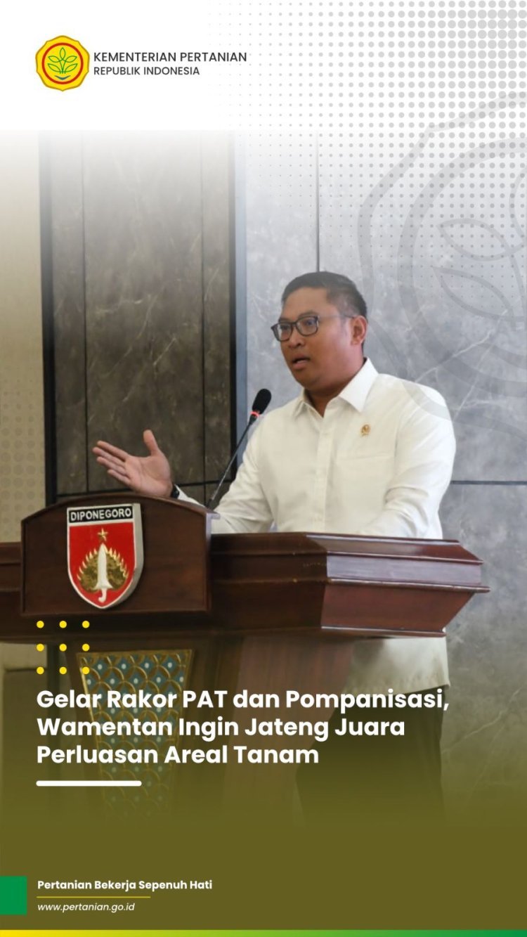 Wamentan Dorong Jawa Tengah Jadi Provinsi Terbaik dalam Program PAT