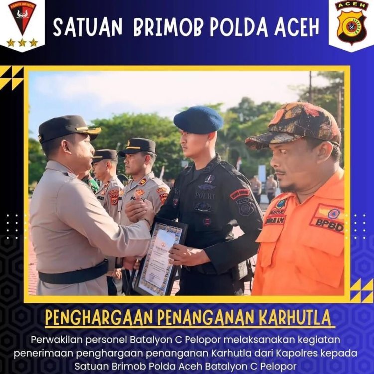 Batalyon C Pelopor Brimob Polda Aceh Terima Penghargaan atas Penanganan Karhutla