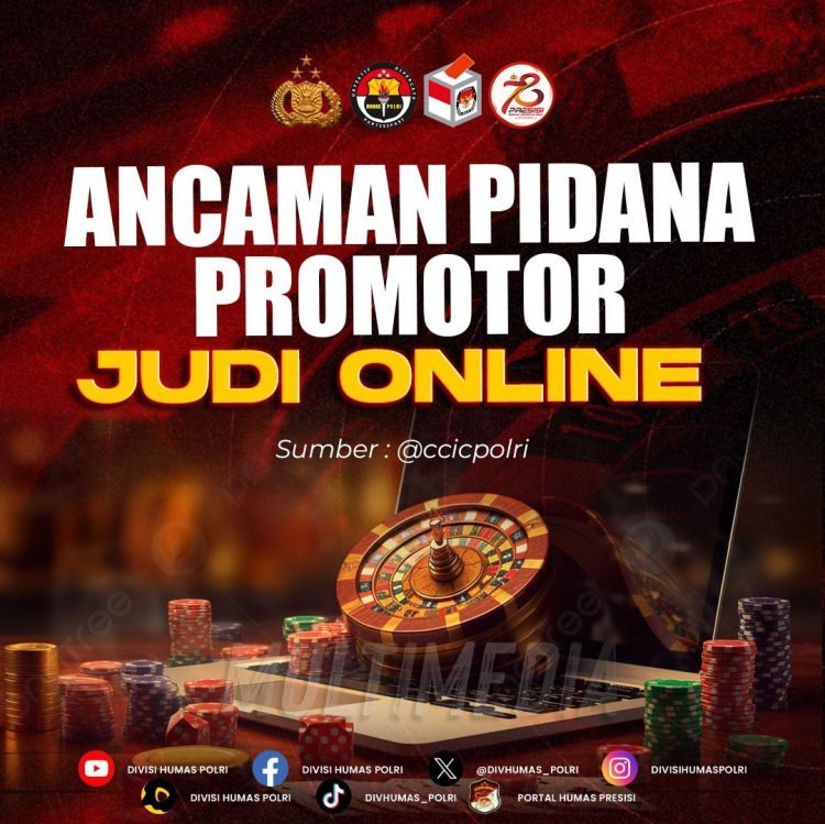 Peringatan Sobat Polri: Promotor Judi Online Dapat Dijerat Ancaman Pidana