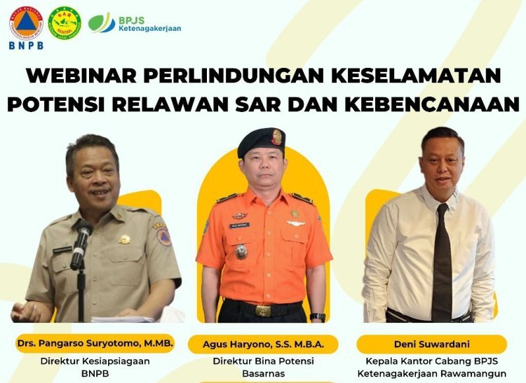 Basarnas dan BNPB Sosialisasikan Pentingnya Perlindungan Keselamatan Relawan Potensi SAR-Kebencanaan