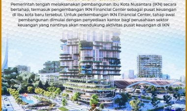 Dalam Tahap Final, Pekan Depan Presiden Jokowi Siap Groundbreaking Investasi Baru di IKN