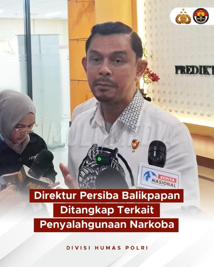 Direktur Persiba Balikpapan Diamankan Dittipidnarkoba Bareskrim Polri