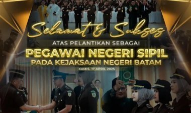 Kejaksaan Negeri Batam Sambut Pegawai Negeri Sipil Baru dengan Semangat Baru