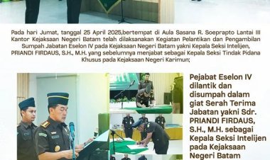 Kejaksaan Negeri Batam Laksanakan Pelantikan dan Sertijab Kepala Seksi Intelijen