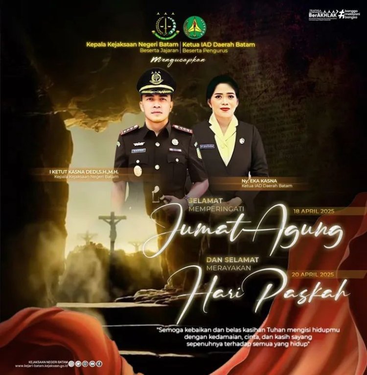 Kejaksaan Negeri Batam dan IAD Daerah Batam Sampaikan Ucapan Jumat Agung dan Paskah 2025