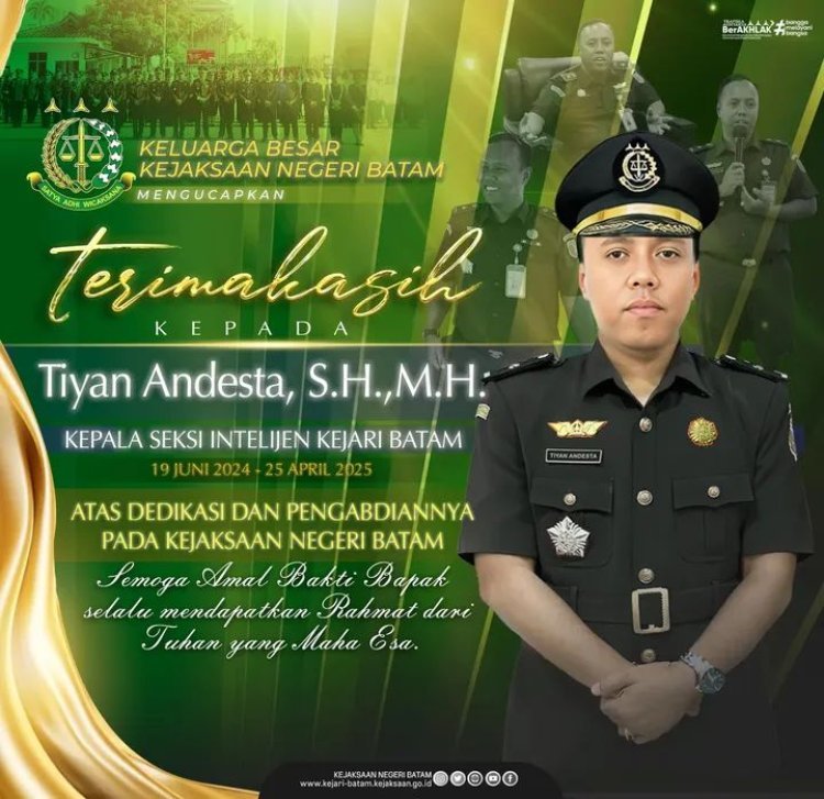 Terima Kasih, Pak Tiyan: Dedikasi Tanpa Batas untuk Kejari Batam