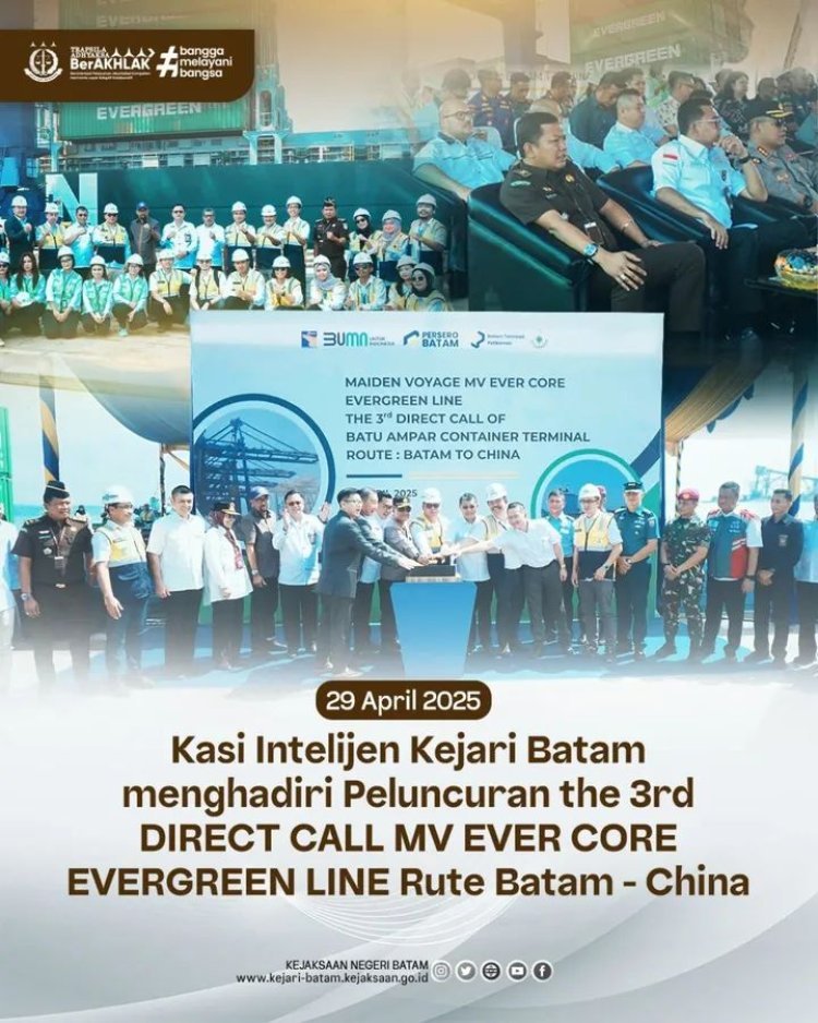 Peluncuran Kapal Langsung ke China, Kejaksaan Negeri Batam Dukung Langkah Strategis Ekspor Nasional