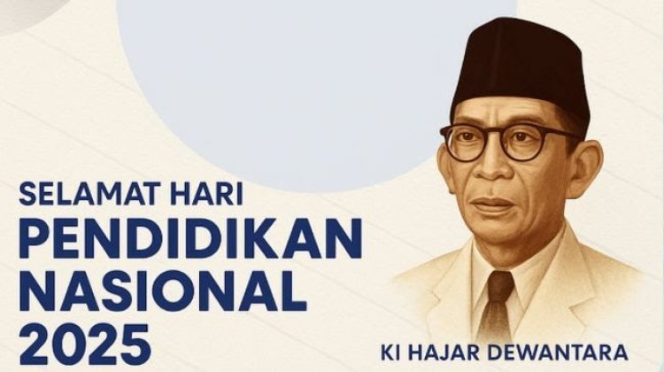 Pendidikan Berkualitas untuk Semua, Fondasi Indonesia Maju Mewujudkan Akses Merata dan Kesetaraan dalam Pendidikan Hari Pendidikan Nasional 2 Mei 2025