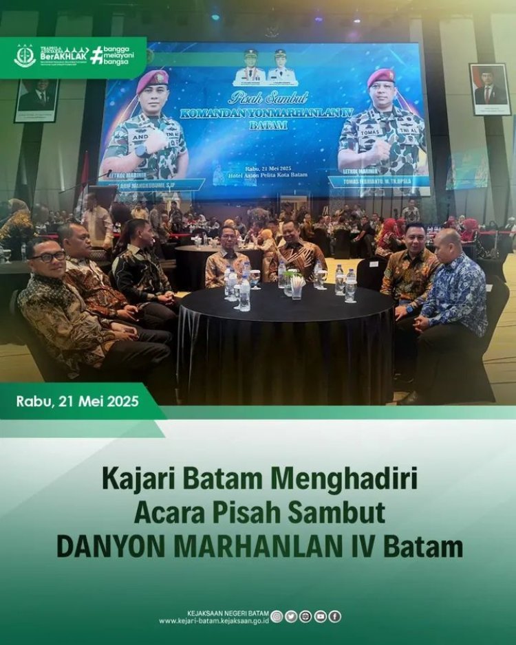 Kajari Batam Hadiri Pisah Sambut Danyonmarhanlan IV, Teguhkan Komitmen Sinergitas Penegakan Hukum
