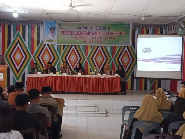 Lokakarya Mini Puskesmas Gunung Meriah: Sinergi Lintas Sektor untuk Pelayanan Kesehatan yang Lebih Baik
