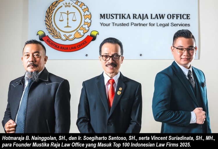 Makin Berkibar! Mustika Raja Law Office Masuk Top 100 Indonesian Law Firms 2025