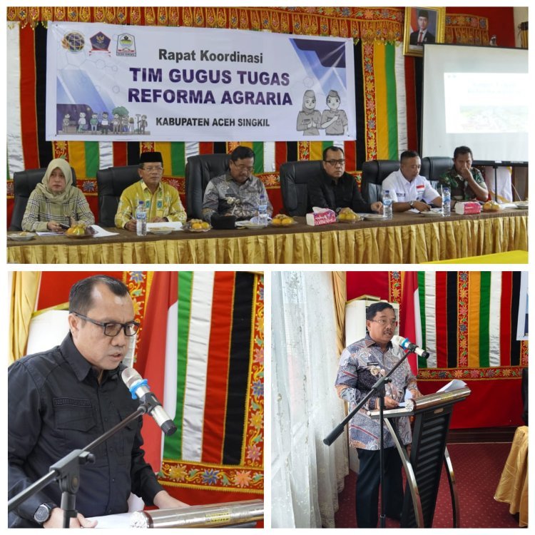 Bupati Aceh Singkil Buka Rapat Koordinasi Gugus Tugas Reforma Agraria 2025, Usulkan 2.442 Ha HPK-TP Jadi TORA