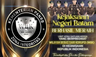 Kejaksaan Negeri Batam Raih Predikat Wilayah Bebas dari Korupsi (WBK), Bukti Komitmen Wujudkan Pelayanan Bersih dan Transparan