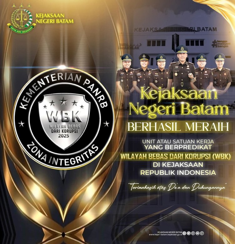 Kejaksaan Negeri Batam Raih Predikat Wilayah Bebas dari Korupsi (WBK), Bukti Komitmen Wujudkan Pelayanan Bersih dan Transparan