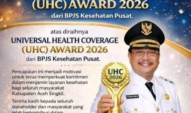 Kabupaten Aceh Singkil Raih UHC Award 2026 dari BPJS Kesehatan Pusat