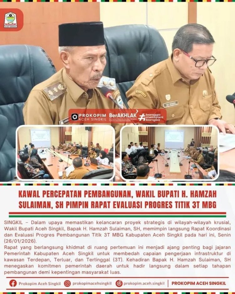 Wabup Hamzah Sulaiman Pimpin Evaluasi Progres Pembangunan Titik 3T MBG Aceh Singkil