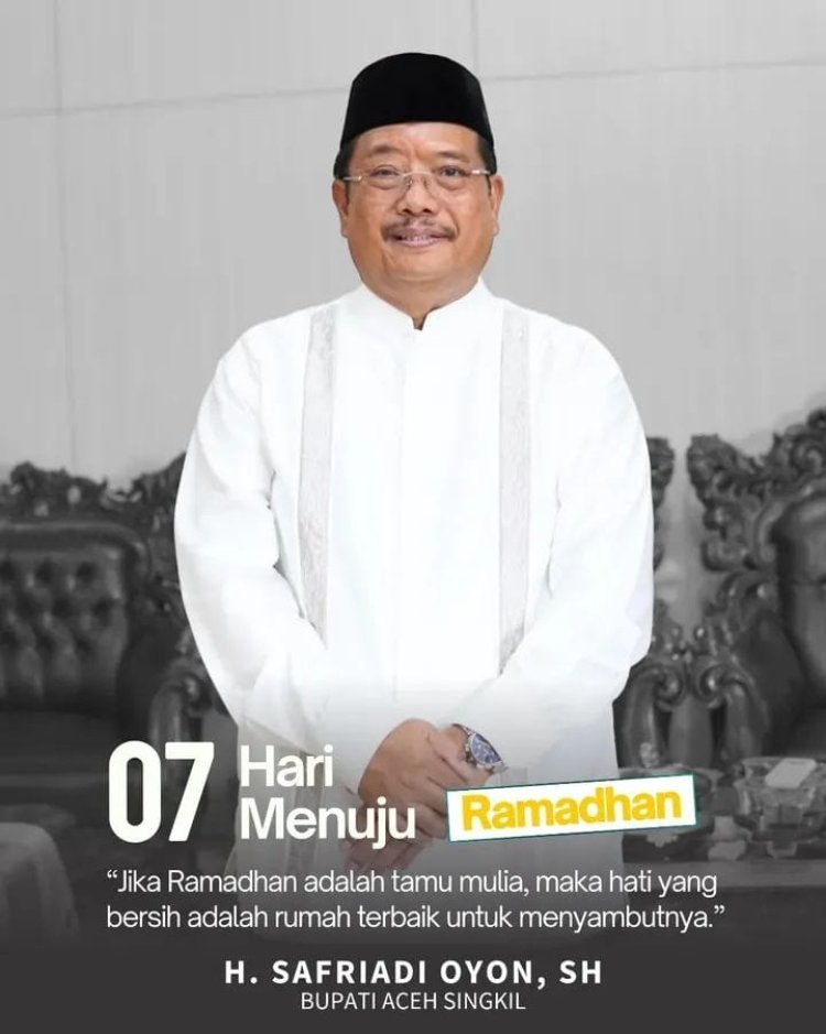 07 Hari Menuju Ramadhan, Bupati Aceh Singkil Ajak Masyarakat Bersihkan Hati dan Perkuat Keimanan