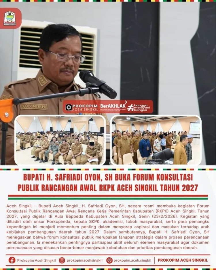 Bupati Safriadi Oyon Buka Forum Konsultasi Publik Rancangan Awal RKPK Aceh Singkil 2027