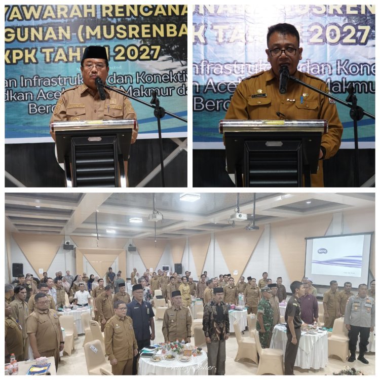 Musrenbang RKPK Aceh Singkil Tahun 2027 Resmi Dibuka, Fokus Kurangi Kemiskinan dan Tingkatkan Infrastruktur