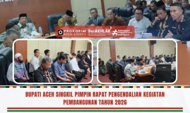Bupati Aceh Singkil Pimpin Rapat Pengendalian Kegiatan Pembangunan Tahun 2026