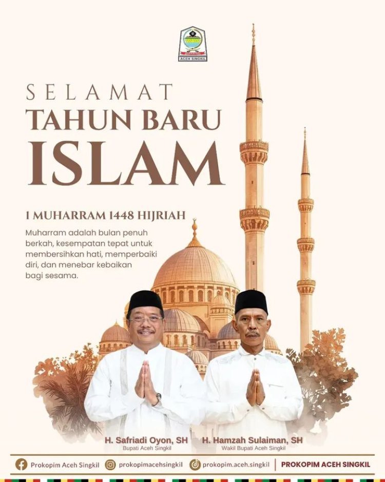 Bupati dan Wakil Bupati Aceh Singkil Sampaikan Ucapan Selamat Tahun Baru Islam 1448 Hijriah