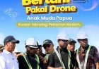 Anak Muda Papua Kuasai Teknologi Drone Pertanian AGRA30, Wujud Nyata Transformasi Pertanian Modern Indonesia